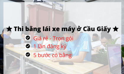 Thi bằng lái xe máy ở Cầu Giấy Hà Nội giá rẻ – trọn gói Thi bằng lái xe máy ở Cầu Giấy Hà Nội giá rẻ – trọn gói