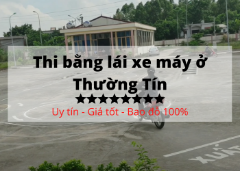 Thi bằng lái xe máy ở Thường Tín – chỉ 5 bước là có bằng