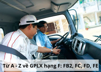 Bằng F lái xe gì – Thông tin chi tiết về các hạng bằng FB2, FC, FD, FE