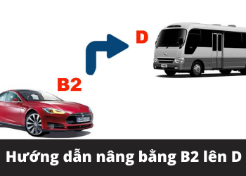 Nâng bằng lái B2 lên D – Điều kiện – Hồ sơ – Chi phí